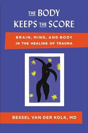 the body keeps the score